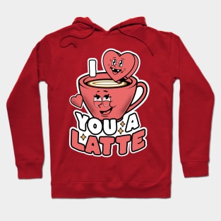 I Love You A Latte Coffee Heart Latte Cute Valentine's Day Hoodie